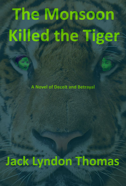 The Monsoon Killed the Tiger, Jack Lyndon Thomas