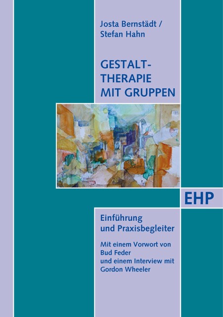 Gestalttherapie mit Gruppen, Josta Bernstädt, Stefan Hahn