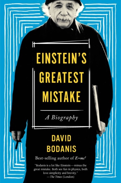 Einstein's Greatest Mistake, David Bodanis