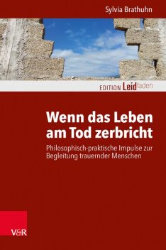 Wenn das Leben am Tod zerbricht, Sylvia Brathuhn