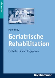 Geriatrische Rehabilitation, Maren Bey