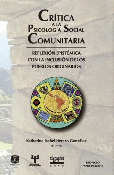 Crítica a la psicología social comunitaria: reflexión epistémica con la inclusión de los pueblos originarios, Katherine Isabel Herazo González