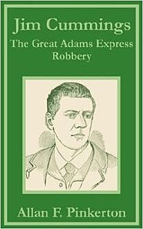 Jim Cummings / Or, The Great Adams Express Robbery, Frank Pinkerton