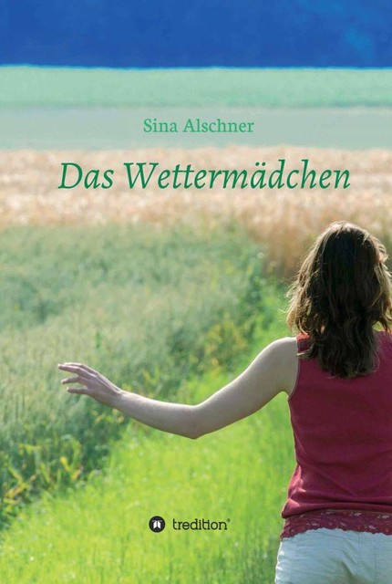 Das Wettermädchen, Sina Alschner