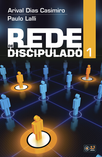 Rede de Discipulado 1, Arival Dias Casimiro, Paulo Lalli