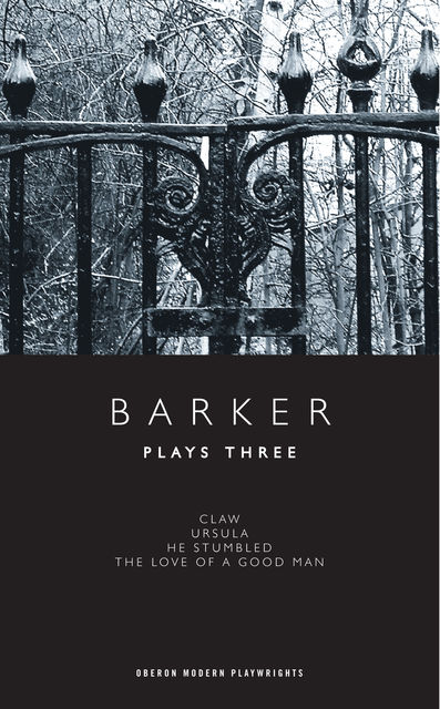 Barker: Plays Three, Howard Barker