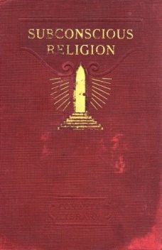 Subconscious Religion, Russell H.Conwell