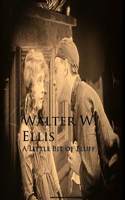 A Little Bit of Fluff, Walter Ellis