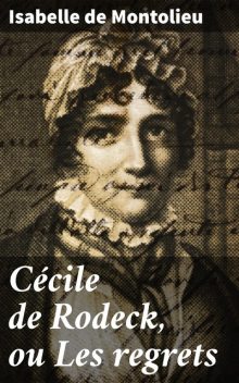 Cécile de Rodeck, ou Les regrets, Isabelle de Montolieu