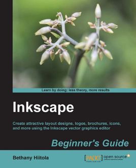 Inkscape Beginner's Guide, Bethany Hiitola