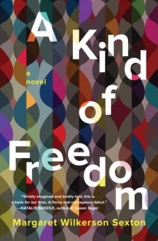 A Kind of Freedom, Margaret Wilkerson Sexton