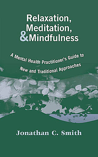 Relaxation, Meditation, & Mindfulness, Jonathan Smith