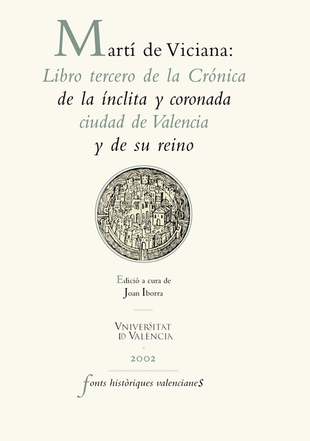 Martí de Viciana: Libro tercero de la Crónica de la ínclita y coronada ciudad de Valencia y de su reino, Rafael Martí de Viciana