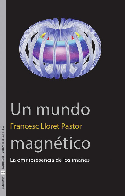 Un mundo magnético, Francesc Lloret Pastor