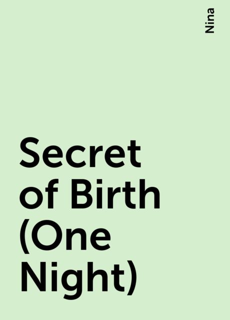 Secret of Birth (One Night), Nina