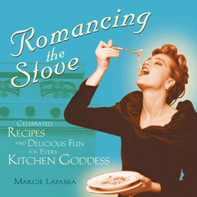 Romancing the Stove, Margie Lapanja