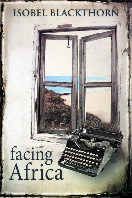 Facing Africa, Isobel Blackthorn