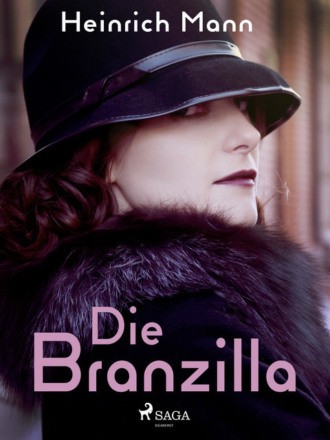 Die Branzilla, Heinrich Mann