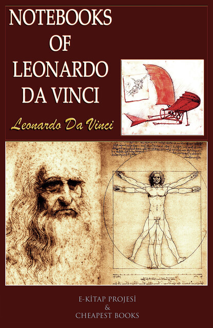 Notebooks of Leonardo Da Vinci, Leonardo da Vinci