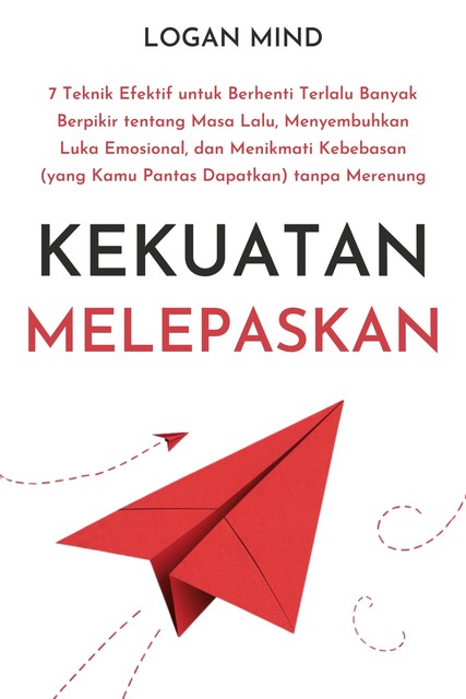 Kekuatan Melepaskan, Logan Mind