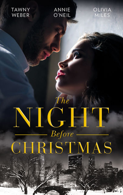 The Night Before Christmas/Naughty Christmas Nights/The Nightshift Before Christmas/'twas The Week Before Christmas, Weber Tawny, Annie O'Neil, Olivia Miles