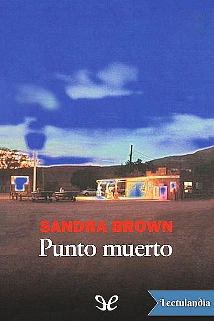 Punto Muerto, Sandra Brown