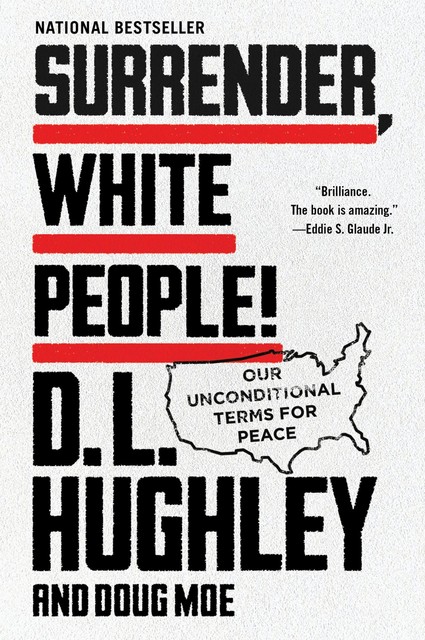 Surrender, White People, D.L. Hughley, Doug Moe