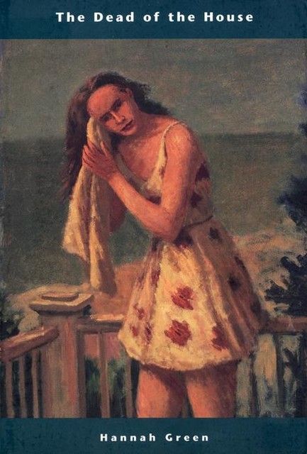 The Dead of the House, Hannah Green