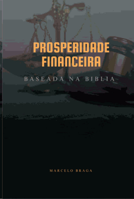 Prosperidade Financeira, Marcelo Braga