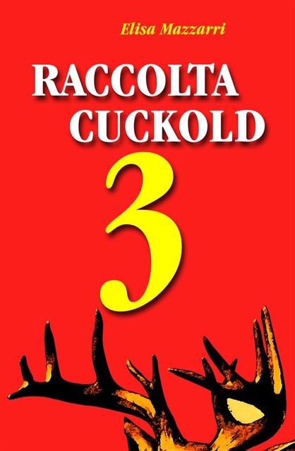 Raccolta Cuckold 3, Elisa Mazzarri