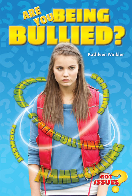 Are You Being Bullied?, Kathleen Winkler