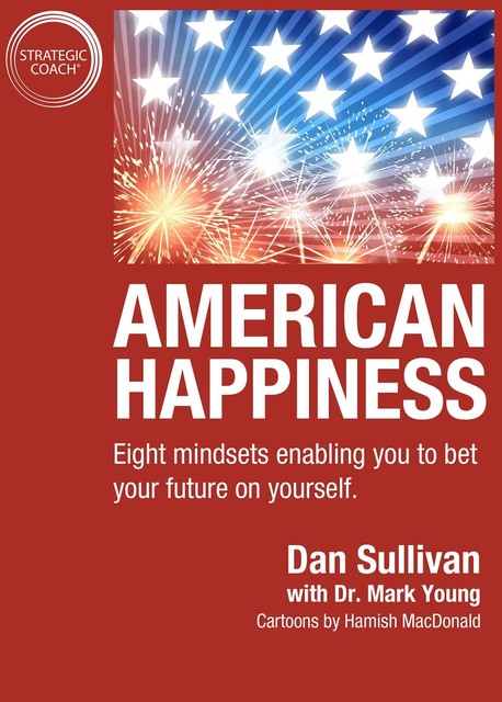 American Happiness, Dan Sullivan, Mark Young