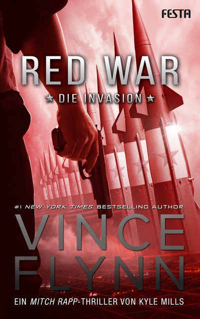 Red War – Die Invasion, Vince Flynn, Kyle Mills