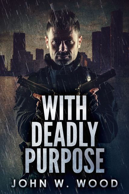 With Deadly Purpose, John Wood