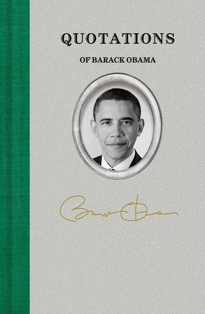 Quotations of Barack Obama, Barack Obama