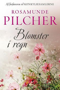 Blomster i regn, Rosamunde Pilcher
