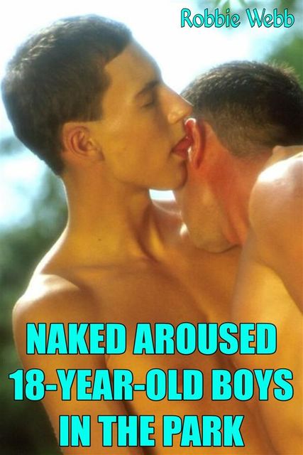 Naked Aroused 18-Year-Old Boys In The Park, Robbie Webb