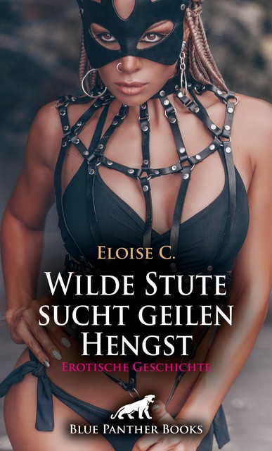 Wilde Stute sucht geilen Hengst | Erotische Geschichte, Eloise C.