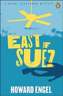 East Of Suez, Howard Engel