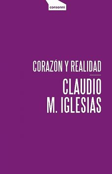 Corazón y realidad, Claudio Iglesias