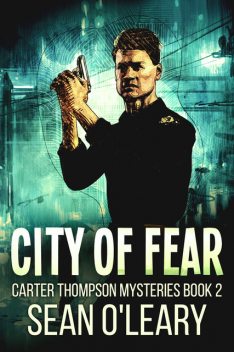 City Of Fear, Sean O'Leary