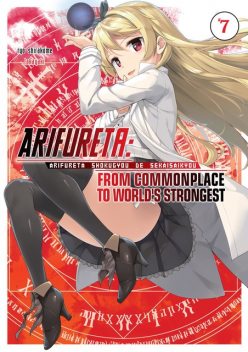 Arifureta: From Commonplace to World's Strongest Vol. 7, DxS, Ryo Shirakome, Ningen, Takaya-ki
