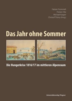 Das Jahr ohne Sommer, Christof Thöny, Fabian Frommelt, Florian Hitz, Michael Kasper