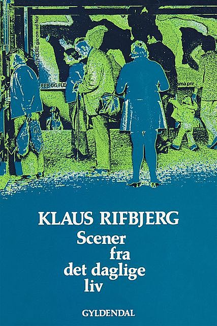 Scener fra det daglige liv, Klaus Rifbjerg