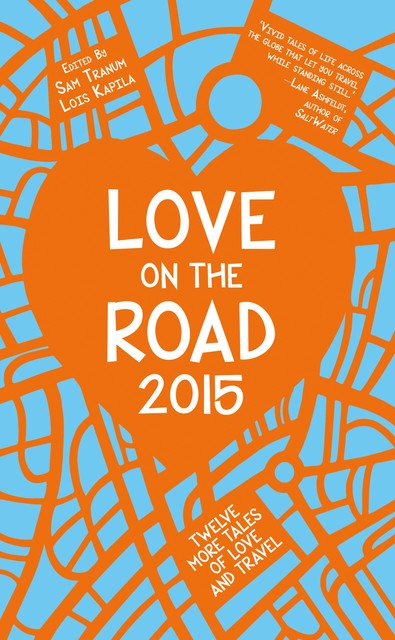 Love on the Road 2015, Lois Kapila, Sam Tranum
