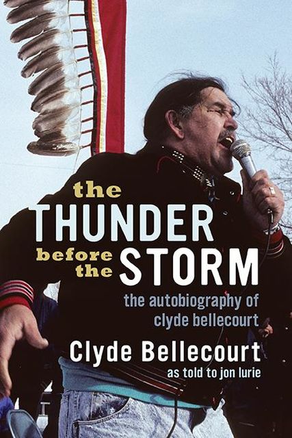 The Thunder Before the Storm, Clyde Bellecourt, Jon Lurie