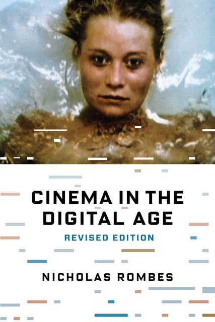 Cinema in the Digital Age, Nicholas Rombes