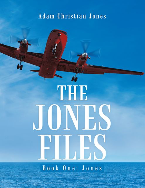 The Jones Files: Book One: Jones, Adam Jones