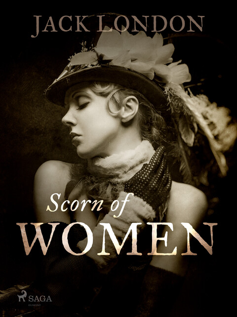 Scorn of Women, Jack London