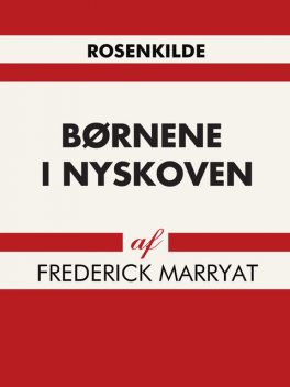 Børnene i Nyskoven, Frederick Marryat